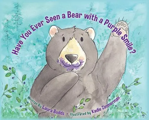 Už jste někdy viděli medvěda s fialovým úsměvem? - Have You Ever Seen a Bear with a Purple Smile?