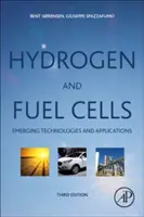Vodík a palivové články: (Sorensen (Sorensen) Bent): Nové technologie a aplikace - Hydrogen and Fuel Cells: Emerging Technologies and Applications (Sorensen (Sorensen) Bent)