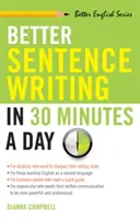 Lepší psaní vět za 30 minut denně - Better Sentence Writing in 30 Minutes a Day