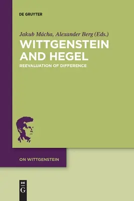 Wittgenstein a Hegel: Heggenstein: přehodnocení rozdílu - Wittgenstein and Hegel: Reevaluation of Difference