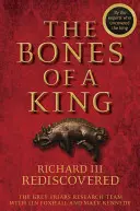 Kosti krále: Znovuobjevený Richard III. - The Bones of a King: Richard III Rediscovered