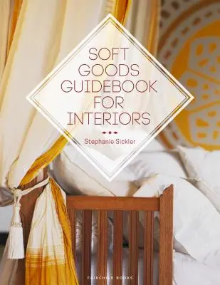 Průvodce měkkým zbožím pro interiéry - Soft Goods Guidebook for Interiors