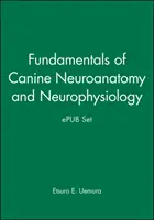 Základy neuroanatomie a neurofyziologie psů a sada Epub - Fundamentals of Canine Neuroanatomy and Neurophysiology and Epub Set