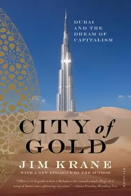 Město zlata: Dubaj a sen o kapitalismu - City of Gold: Dubai and the Dream of Capitalism