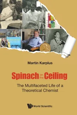 Špenát na stropě: Všestranný život teoretického chemika - Spinach on the Ceiling: The Multifaceted Life of a Theoretical Chemist