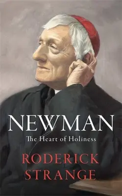 Newman: Srdce svatosti - Newman: The Heart of Holiness