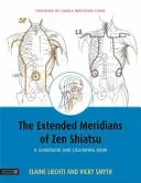 Rozšířené meridiány zenového shiatsu: Průvodce a omalovánky - The Extended Meridians of Zen Shiatsu: A Guidebook and Colouring Book