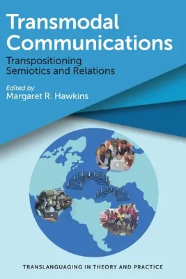 Transmodální komunikace: Transpozice sémiotiky a vztahů - Transmodal Communications: Transpositioning Semiotics and Relations