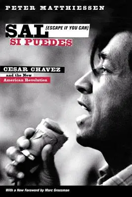 Sal Si Pedes (Uteč, pokud můžeš): Cesar Chavez a nová americká revoluce (The New American Revolution) - Sal Si Puedes (Escape If You Can): Cesar Chavez and the New American Revolution