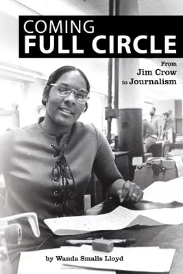 Vracíme se v kruhu: Od Jima Crowa k žurnalistice - Coming Full Circle: From Jim Crow to Journalism