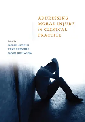 Řešení morální újmy v klinické praxi - Addressing Moral Injury in Clinical Practice