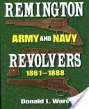Armádní a námořní revolvery Remington 1861-1888 - Remington Army and Navy Revolvers 1861-1888