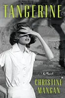 Mandarinka - román - Tangerine - A Novel