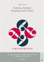 Funtime, Endtime: Čtení Franka O'Hary - Funtime, Endtime: Reading Frank O'Hara
