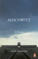 Osvětim: A History (Dějiny) - Auschwitz: A History