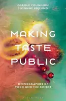 Zveřejňování chutí: Etnografie jídla a smyslů - Making Taste Public: Ethnographies of Food and the Senses
