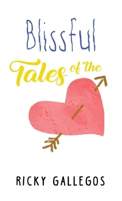 Blažené příběhy srdce - Blissful Tales of The Heart