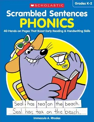 Zkomolené věty: Fonetika: Sada: 40 praktických stránek, které zlepšují čtení a psaní rukou v raném věku - Scrambled Sentences: Phonics: 40 Hands-On Pages That Boost Early Reading & Handwriting Skills