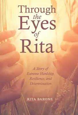 Očima Rity: Příběh o extrémním strádání, odolnosti a odhodlání. - Through the Eyes of Rita: A Story of Extreme Hardship, Resilience, and Determination
