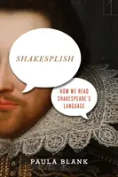 Shakesplish: Jak čteme Shakespearův jazyk - Shakesplish: How We Read Shakespeare's Language