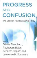 Pokrok a zmatek: Stav makroekonomické politiky - Progress and Confusion: The State of Macroeconomic Policy
