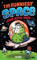 Nejvtipnější kniha vtipů o vesmíru - Funniest Space Joke Book Ever