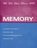 Paměť: Neuropsychologické, zobrazovací a psychofarmakologické perspektivy - Memory: Neuropsychological, Imaging and Psychopharmacological Perspectives
