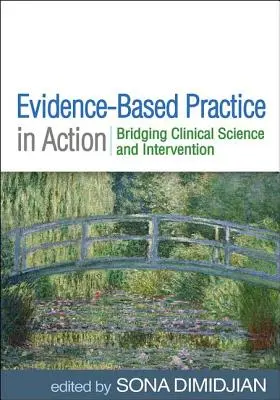Evidence-Based Practice in Action: Propojení klinické vědy a intervence - Evidence-Based Practice in Action: Bridging Clinical Science and Intervention
