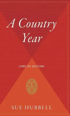 Venkovský rok: Žít otázkami - A Country Year: Living the Questions