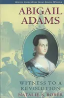 Abigail Adamsová: Svědkyně revoluce - Abigail Adams: Witness to a Revolution