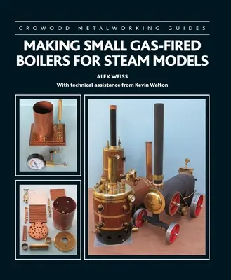 Výroba malých plynových kotlů pro parní motory - Making Small Gas-Fired Boilers for Steam Engines