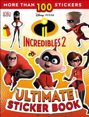 Ultimate Sticker Book: Samolepková knížka: Disney Pixar: Disney Pixar: Úžasňákovi 2 - Ultimate Sticker Book: Disney Pixar: The Incredibles 2