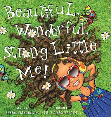 Krásné, úžasné, silné malé já! - Beautiful, Wonderful, Strong Little Me!