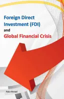 Přímé zahraniční investice (Fdi) a globální finanční krize - Foreign Direct Investment (Fdi) and Global Financial Crisis