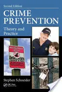Prevence kriminality: Teorie a praxe, druhé vydání - Crime Prevention: Theory and Practice, Second Edition
