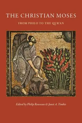 Křesťanský Mojžíš: Od Filóna ke Koránu - The Christian Moses: From Philo to the Qur'an
