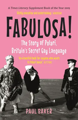 Fabulosa!: The Story of Polari, the Britain's Secret Gay Language (Příběh polari, britského tajného jazyka homosexuálů) - Fabulosa!: The Story of Polari, Britain's Secret Gay Language