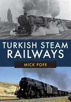 Turecké parní železnice - Turkish Steam Railways