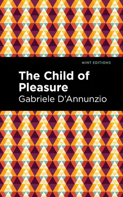 Dítě rozkoše - The Child of Pleasure