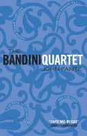 Bandini Quartet - Wait Until Spring, Bandini: The Road to Los Angeles: Zeptej se prachu: Sny z Bunker Hillu - Bandini Quartet - Wait Until Spring, Bandini: The Road to Los Angeles: Ask the Dust: Dreams from Bunker Hill