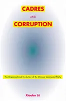 Kádry a korupce: Organizační revoluce Komunistické strany Číny - Cadres and Corruption: The Organizational Involution of the Chinese Communist Party