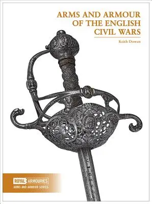 Zbraně a zbroj anglických občanských válek - Arms and Armour of the English Civil Wars