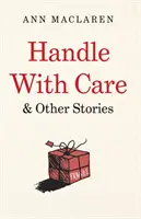 Zacházejte opatrně a jiné příběhy - Handle With Care and Other Stories