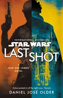 Star Wars: Poslední výstřel: A Han and Lando Novel - Star Wars: Last Shot: A Han and Lando Novel