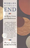 Světy bez konce: Mnoho životů multiverza - Worlds Without End: The Many Lives of the Multiverse