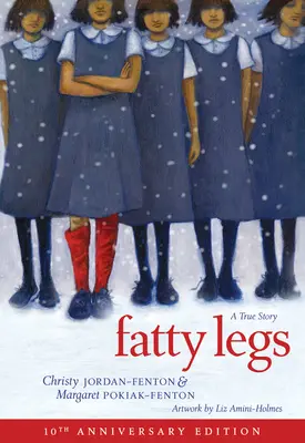 Tlusté nohy (vydání k 10. výročí) - Fatty Legs (10th Anniversary Edition)
