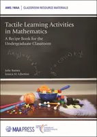 Hmatové učební aktivity v matematice - Kniha receptů pro vysokoškolskou výuku - Tactile Learning Activities in Mathematics - A Recipe Book for the Undergraduate Classroom