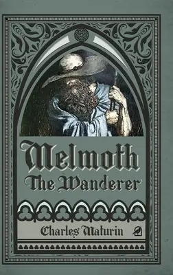 Melmoth the Wanderer (Ilustrovaný a komentovaný) - Melmoth the Wanderer (Illustrated and Annotated)