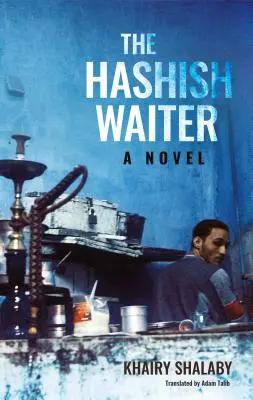 Číšník s hašišem - The Hashish Waiter