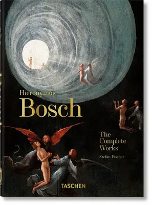 Hieronymus Bosch. kompletní dílo. Vydání 40. - Hieronymus Bosch. the Complete Works. 40th Ed.